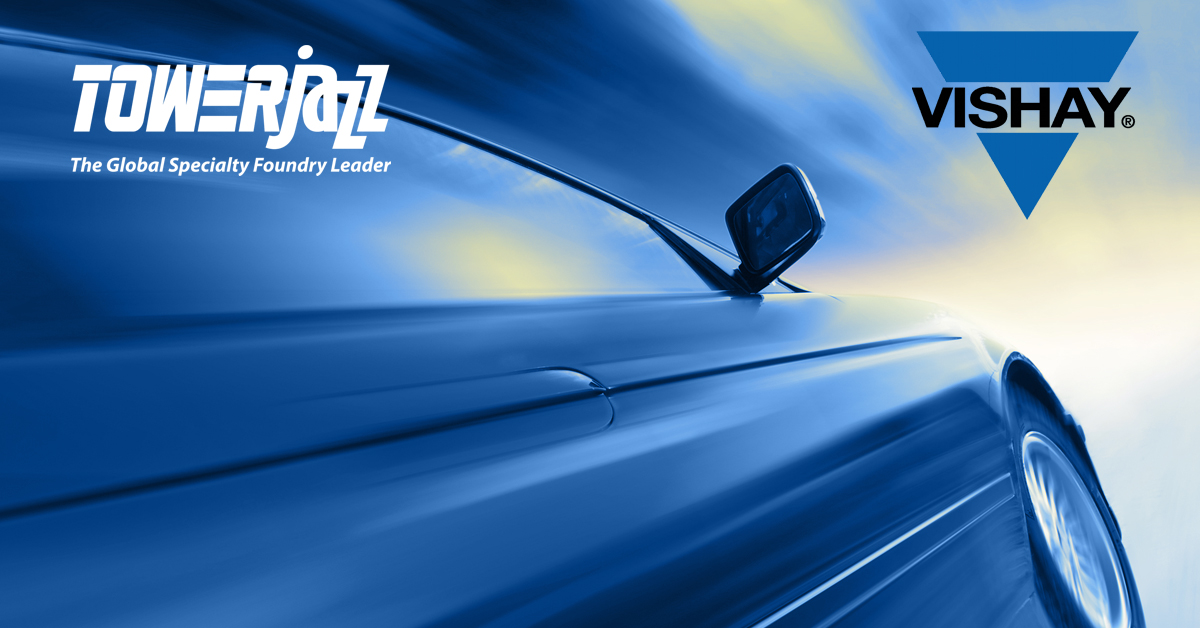 Vishay Siliconix and TowerJazz Expand Manufacturing Collaboration with Next-generation Automotive Platforms